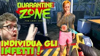 NON FAR PASSARE GLI INFETTI! - Quarantine Zone: The Last Check - (Salvo Pimpo's)