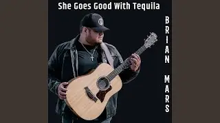 She Goes Good With Tequila