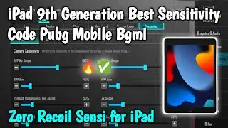 iPad 9th Generation Best Sensitivity Code Pubg Mobile Bgmi | Zero Recoil Sensi for iPad