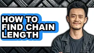 How to Find Chain Length (only Way)