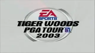 [PS2] Tiger Woods PGA Tour 2003 Intro + Gameplay