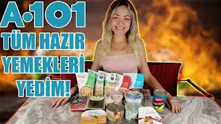 A101'DE Kİ BÜTÜN HAZIR YİYECEKLERİ YEDİM!-+9000 KCAL