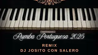 Rumba Portuguesa 2025 - Ole Los Montoyas! - Remix Dj Josito Con Salero