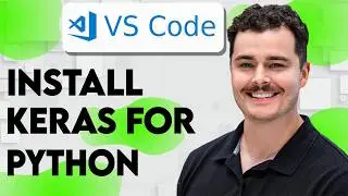 How To Install Keras For Python In VS Code [2026 Guide]