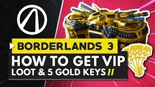 HOW TO GET VIP BORDERLANDS 3 LOOT - Special Weapon, Skin & Gold Keys!