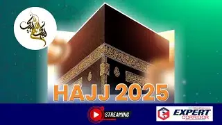 Hajj 2025 Live | لبیک الھم لبیک  | Expert Corridor