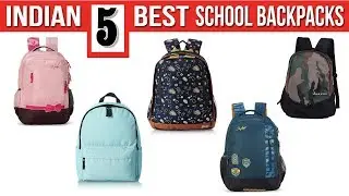 Top 5 Best School Backpacks In India 2019