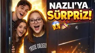 Nazlı’nın Evine Beklenmedik Baskın 🎉