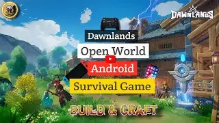 Dawnlands|| For Mobile Device Download For Free Open World Survival Game📱🎮😍