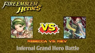 Fire Emblem Heroes - Rebecca vs. Riev [Infernal Grand Hero Battle]