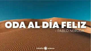 Oda al día feliz- Pablo Neruda