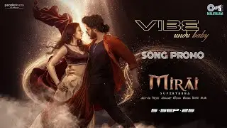 Vibe Undu Baby -Teaser| Mirai(Malayalam)|Teja Sajja, Ritika Nayak|Gowra Hari |Saicharan, Manuvardhan