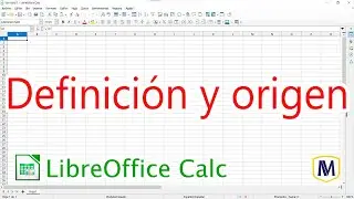 Definici&oacute;n y origen &ndash; LibreOffice Calc (Curso en l&iacute;nea)