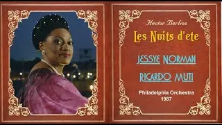 Berlioz: Les Nuits d'ete   Jessye Norman  Rciardo Muti  Philadelphia 1987