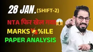 28 Jan.(Shift-2)😳 NTA फिर खेल गया😱 Paper Level I Marks Vs %ile #jeemain #jee #neet