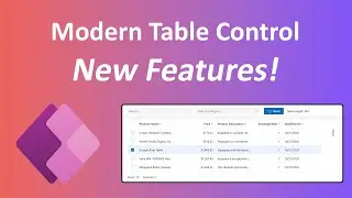Power Apps Modern Table Control &mdash; новые функции в октябре 2024 г.!