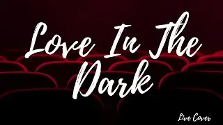 Love In The Dark - Adele (Isaac Brecht Live Cover)