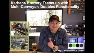 Karben4 Brewery Teams up with Multi-Conveyor - Doubles Functionality