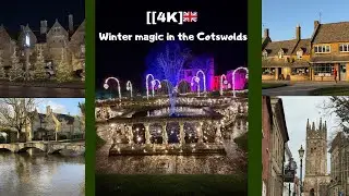 [4K] 🇬🇧Winter magic in the Cotswolds: Bourton, Broadway, Warwick & more  #cotswolds#wintermagic