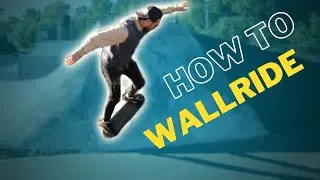 КАК ЕЗДИТЬ ПО СТЕНАМ НА СКЕЙТБОРДЕ (wall ride) #скейтбординг