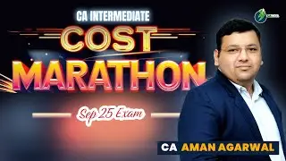 Costing Magic Marathon | CA Inter Students 🎯 | 100% Coverage | Assumption & Adj | By CA Aman Agarwal