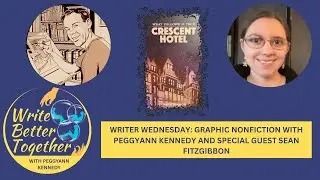 Writer Wednesday: Peggyann Kennedy and Special Guest Sean Fitzgibbon AUDIO ONLY