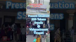 Present Situation@Tirupati| SSD Tokens update | #ssdtokens #darshan #tirumala #tirupati #ttd #viral