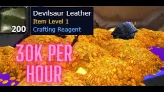 30K Per Hour Gold Farming In WoW - Devilsaur Leather
