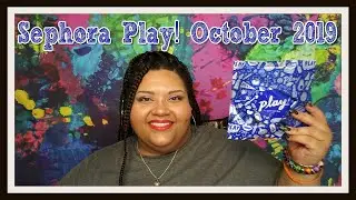 Play! by Sephora October 2019 | Lori L.