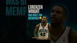 Lorenzen Wright Was Built for Memphis #GrizzliesLegacy