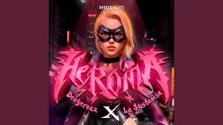 heroina (feat. denyerozz)