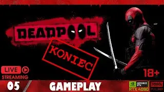 Deadpool | PL | #05 | NA ŻYWO🔴RTX 4090 ( No commentary - Bez komentarza )