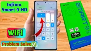 infinix smart 9 hd wifi problem, infinix smart 9 hd wifi connection problem