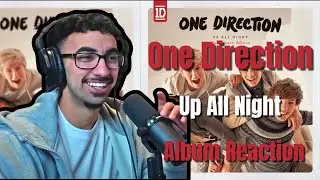 First Time Listening To One Direction | Up All Night (Full Album Reaction/Review)