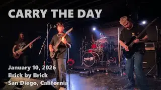 Carry the Day · 2026-01-10 · Brick by Brick · San Diego · full live show