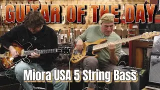 Miora USA 5 String Bass | Guitar of the Day