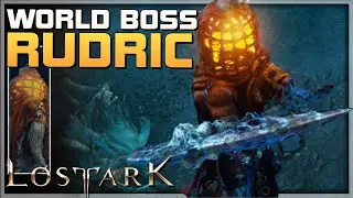 LOST ARK - World Boss RUDRIC - Location: Rethramis Borderlands - PC F2P MMORPG Gameplay Walkthrough