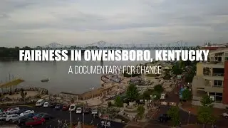 🏳️&zwj;🌈 Fairness in Owensboro, Kentucky | A Documentary for Change
