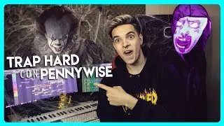 HAGO una CANCION de TRAP HARD CON PENNYWISE de IT