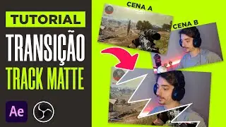*NOVIDADE DO OBS* TRANSI&Ccedil;&Atilde;O TRACK MATTE - Como fazer e aplicar na LIVE | TUTORIAL + DOWNLOAD GR&Aacute;TIS