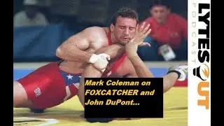 Mark Coleman - John DuPont and Living at Foxcatcher