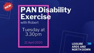 PAN DISABILITY EXERCISE with Robert - Tuesday 21 April at 3.30pm