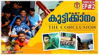 കുട്ടിക്കാനം : The Conclusion | Checkpoint : TOP DECK RESORT | TRAVEL VLOG | EP#2 | TechCorner