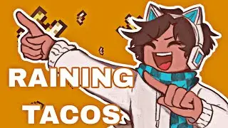 Raining Tacos! || Lp. Голос времени || Лололошка