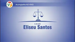 CASO Eliseu Santos - Júri 3 Dia 1 Turno Tarde