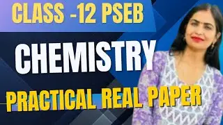 Class 12 Chemistry Practical Exam 🔥 PSEB Real Question Paper 💯 #pseb #class12 #chemistry #practical 