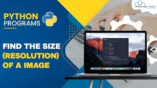 Python Program to Find the Size (Resolution) of an Image🔥