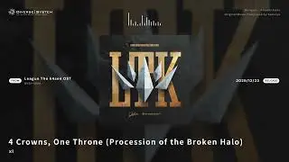 4 Crowns, One Throne (Procession of the Broken Halo) / xi [League The k4sen Original Sound Track]