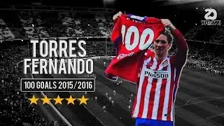 Fernando Torres ● 100th Goals ● 2015/2016 ● Atletico Madrid