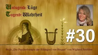 Hildegard von Bingen: Heilen mit der Kraft der Seele - Folge 30: Wahrheit